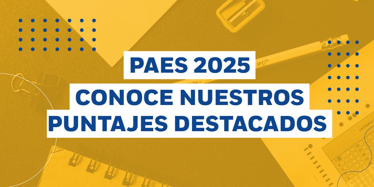 Felicitamos a nuestros estudiantes por sus destacados resultados en la PAES